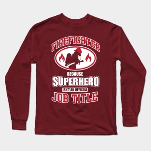 Firefighter superhero Long Sleeve T-Shirt